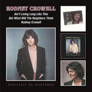 Rodney Crowell - Ain?T Living Long Like This/But Wha in the group Minishops / Rodney Crowell at Bengans Skivbutik AB (1333708)