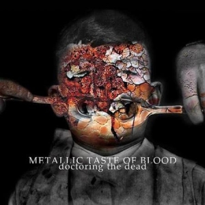 Metallic Taste Of Blood - Doctoring The Dead (180 G) in the group VINYL / Rock at Bengans Skivbutik AB (1334861)
