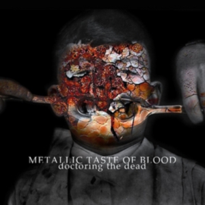 Metallic Taste Of Blood - Doctoring The Dead (180 G) in the group VINYL / Rock at Bengans Skivbutik AB (1334861)