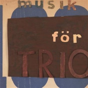 Svante Henryson Mats Bergström Magn - Music For Trio in the group CD / Jazz/Blues at Bengans Skivbutik AB (1335072)