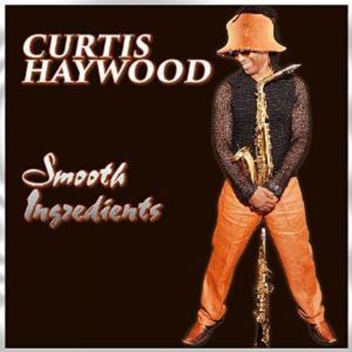Haywood Curtis - Smooth Ingredients in the group CD / Bestsellers at Bengans Skivbutik AB (1335117)