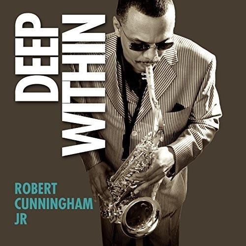 Cunningham Robert - Deep Within in the group CD / Bestsellers at Bengans Skivbutik AB (1335182)