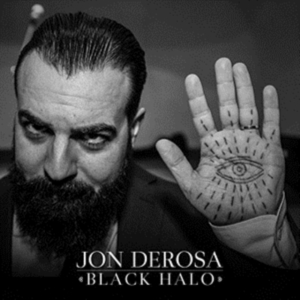 Derosa Jon - Black Halo in the group OTHER / Övrigt /  at Bengans Skivbutik AB (1335221)