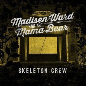 Ward Madisen & The Mama Bear - Skeleton Crew in the group CD / Pop at Bengans Skivbutik AB (1337032)
