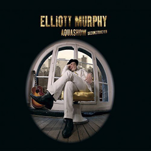 Elliott murphy - Aquashow deconstructed in the group CD / Rock at Bengans Skivbutik AB (1348668)