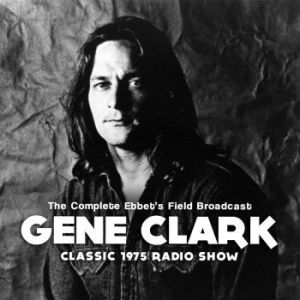 Clark Gene - Complete Ebbets Field The Broadcast in the group CD / Pop at Bengans Skivbutik AB (1386958)