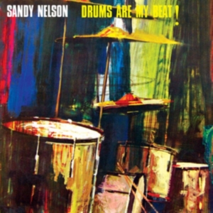 Sandy Nelson - Drums Are My Beat in the group OTHER / Övrigt /  at Bengans Skivbutik AB (1387002)