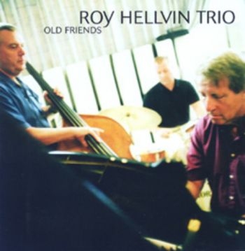 Hellvin Roy Trio - Old Friends in the group CD / Bestsellers at Bengans Skivbutik AB (1387187)
