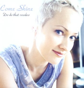 Come Shine - Do Do That Voodoo in the group CD / Jazz/Blues at Bengans Skivbutik AB (1387190)