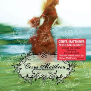Matthews Cerys - Never Said Goodbye - Deluxe (Extras in the group CD / Rock at Bengans Skivbutik AB (1387225)