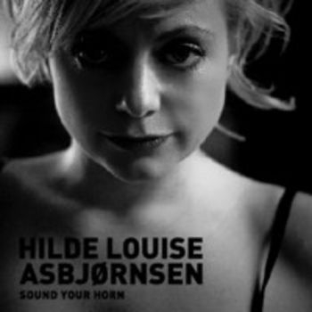 Asbjörnsen Hilde Louise - Sound Your Horn in the group CD / Bestsellers at Bengans Skivbutik AB (1387389)