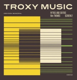 Various Artists - Troxy Music: Fifties And Sixties Fi in the group CD / Film-Musikal,Pop-Rock at Bengans Skivbutik AB (1399029)