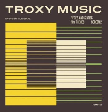 Various Artists - Troxy Music: Fifties And Sixties Fi in the group CD / Bestsellers at Bengans Skivbutik AB (1399029)