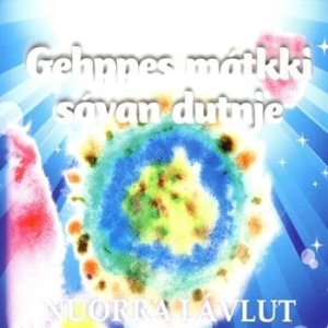 Nuorra L?Vlut (Sanggruppe) - Gehppes Matkki Savan Dutnje (Ïnsker in the group CD / Elektroniskt at Bengans Skivbutik AB (1400744)