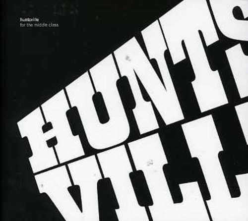 Huntsville - For The Middle Class in the group CD / Pop at Bengans Skivbutik AB (1475355)