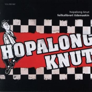 Hopalong Knut - Feilkalibrert Tidsmaskin in the group CD / Pop at Bengans Skivbutik AB (1475456)