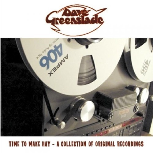 Greenslade Dave - Time To Make Hay - A Collection Of in the group CD / Rock at Bengans Skivbutik AB (1479195)