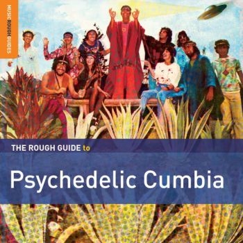 Various Artists - Rough Guide To Psychedelic Cumbia in the group CD / Bestsellers at Bengans Skivbutik AB (1479645)