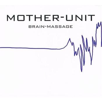Mother-Unit - Brain Massage in the group CD / Pop at Bengans Skivbutik AB (1480417)