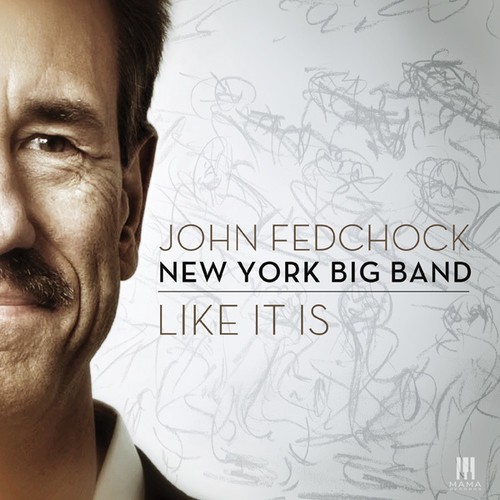 John Fedchock New York Big Band - Like It Is in the group CD / Jazz/Blues at Bengans Skivbutik AB (1485959)