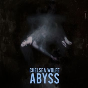 Chelsea Wolfe - Abyss in the group CD / Pop-Rock at Bengans Skivbutik AB (1490053)
