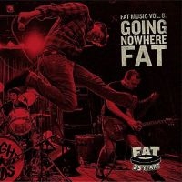 Various Artists - Fat Music Vol.8-Going Nowhere Fat in the group CD / Pop-Rock at Bengans Skivbutik AB (1490067)