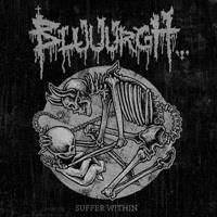 Bluuurgh - Suffer Within in the group CD / Hårdrock/ Heavy metal at Bengans Skivbutik AB (1496390)