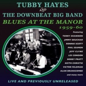 Hayes Tubby And The Downbeat Big Ba - Blues At The Manor 1959-60 in the group OTHER / Övrigt /  at Bengans Skivbutik AB (1511194)