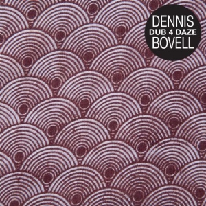 Bovell Dennis - Dub 4 Daze in the group VINYL / Reggae at Bengans Skivbutik AB (1511251)