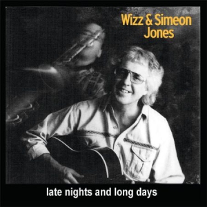 Wizz & Simeon Jones - Late Nights And Long Days in the group CD / Pop-Rock at Bengans Skivbutik AB (1511282)