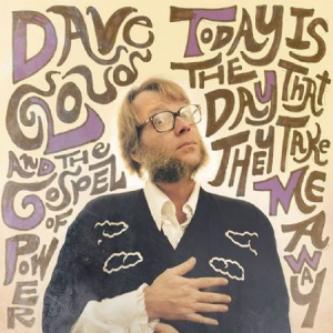 Cloud Dave & The Gospel Of Power - Today Is The Day That They Take Me in the group VINYL / Pop at Bengans Skivbutik AB (1514301)