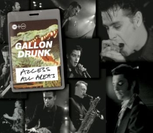 Gallon Drunk - Access All Areas - Live (Cd+Dvd) in the group CD / Rock at Bengans Skivbutik AB (1514988)