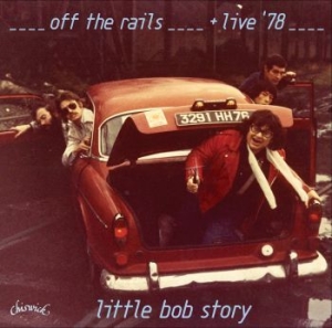 Little Bob Story - Off The Rails + Live In '78 in the group CD / Pop-Rock at Bengans Skivbutik AB (1515440)