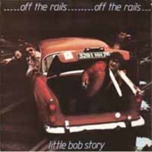 Little Bob Story - Off The Rails + Live In '78 in the group CD / Pop-Rock at Bengans Skivbutik AB (1515440)