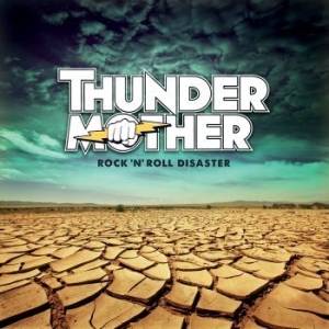 Thundermother - Rock 'n' Roll Disaster in the group CD / Hårdrock at Bengans Skivbutik AB (1526494)