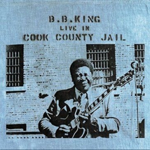 B.B. King - Live In Cook County Jail (Vinyl) in the group VINYL / Jazz,Pop-Rock at Bengans Skivbutik AB (1528578)