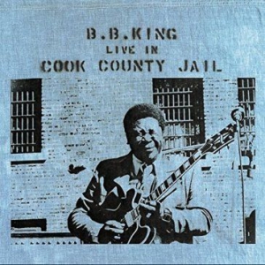B.B. King - Live In Cook County Jail (Vinyl) in the group VINYL at Bengans Skivbutik AB (1528578)