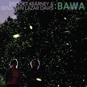 Kearney Bridget & Benjamin Lazar Da - Bawa in the group CD / Elektroniskt at Bengans Skivbutik AB (1528614)