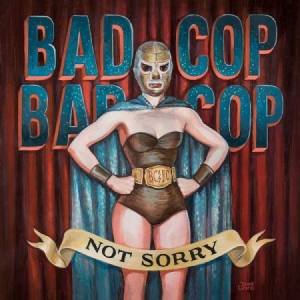 Bad Cop/Bad Cop - Not Sorry in the group VINYL / Pop-Rock at Bengans Skivbutik AB (1529884)
