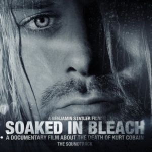 Cobian Kurt - Soundtrack - Soaked In Bleach - The Soundtrack in the group CD / Pop-Rock at Bengans Skivbutik AB (1531734)