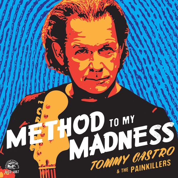 Castro Tommy & The Painkillers - Method To My Madness in the group CD / Pop at Bengans Skivbutik AB (1531773)