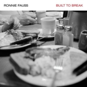Fauss Ronnie - Built To Break in the group CD / Pop-Rock at Bengans Skivbutik AB (1531801)