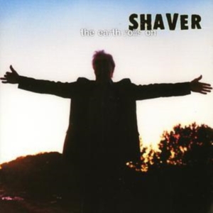 Shaver - The Earth Rolls On in the group OTHER / -Start New West at Bengans Skivbutik AB (1531826)