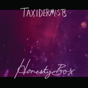 Taxidermists - Honesty Box in the group CD / Rock at Bengans Skivbutik AB (1531900)