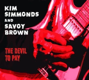 Simmonds Kim And Savoy Brown - Devil To Pay in the group CD / Jazz/Blues at Bengans Skivbutik AB (1531907)