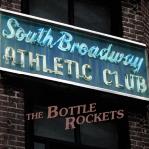 Bottle Rockets - South Broadway Athletic Club in the group CD / Pop-Rock at Bengans Skivbutik AB (1531912)