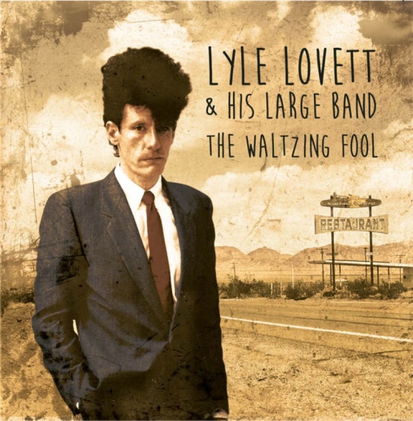 Lovett Lyle And His Large Band - Waltzing Fool: Live, 1988 in the group CD / Country at Bengans Skivbutik AB (1539821)