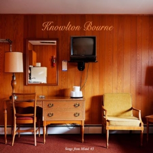 Bourne Knowlton - Songs From Motel 43 in the group CD / Pop-Rock at Bengans Skivbutik AB (1541525)