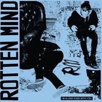 Rotten Mind - I'm Alone Even With You in the group Minishops / Rotten Mind at Bengans Skivbutik AB (1542974)