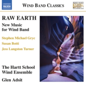 Botti / Gryc / Turner - Raw Earth - New Music For Wind Band in the group Externt_Lager /  at Bengans Skivbutik AB (1544804)